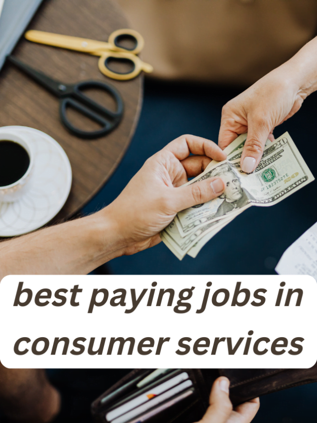 Best paying jobs in consumer services